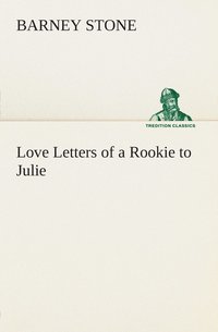 bokomslag Love Letters of a Rookie to Julie