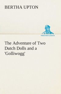 bokomslag Adventure of Two Dutch Dolls and a 'Golliwogg'