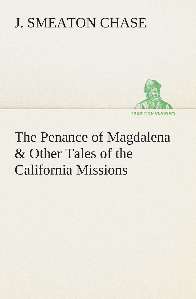 The Penance of Magdalena & Other Tales of the California Missions 1