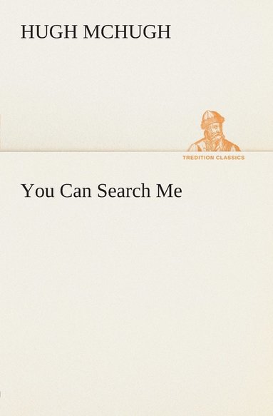 Hugh McHugh - You Can Search Me, Häftad