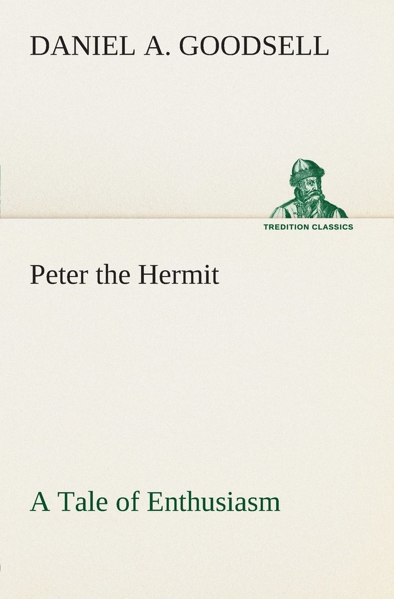 Peter the Hermit A Tale of Enthusiasm 1