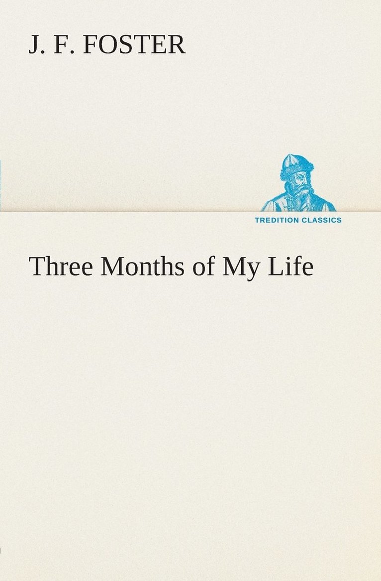 Three Months of My Life 1