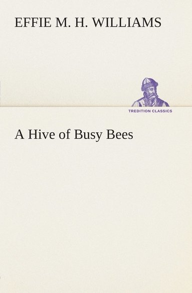 bokomslag Hive of Busy Bees