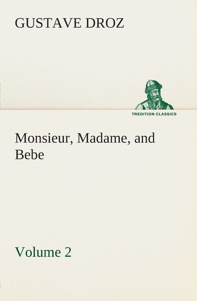 Gustave Droz - Monsieur, Madame, and Bebe - Volume 02, Häftad
