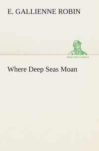 bokomslag Where Deep Seas Moan