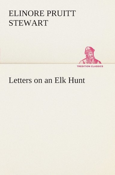 bokomslag Letters on an Elk Hunt