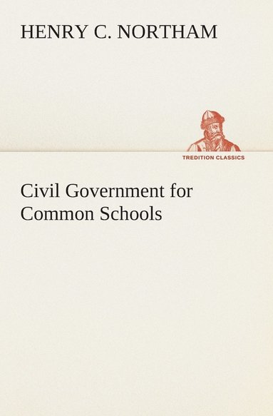 bokomslag Civil Government for Common Schools