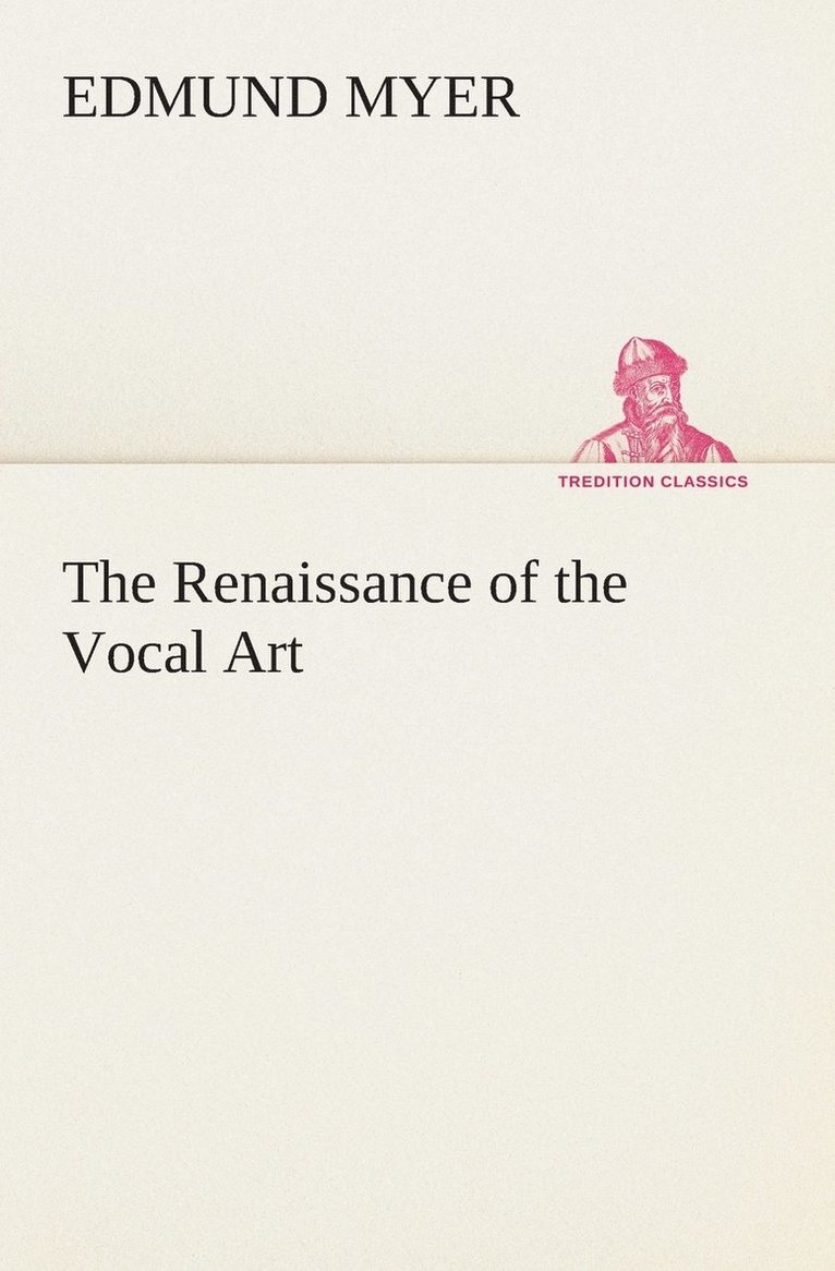 The Renaissance of the Vocal Art 1