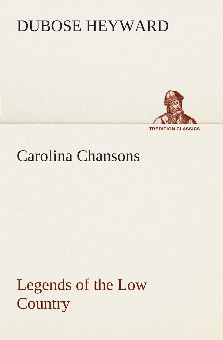Carolina Chansons Legends of the Low Country 1