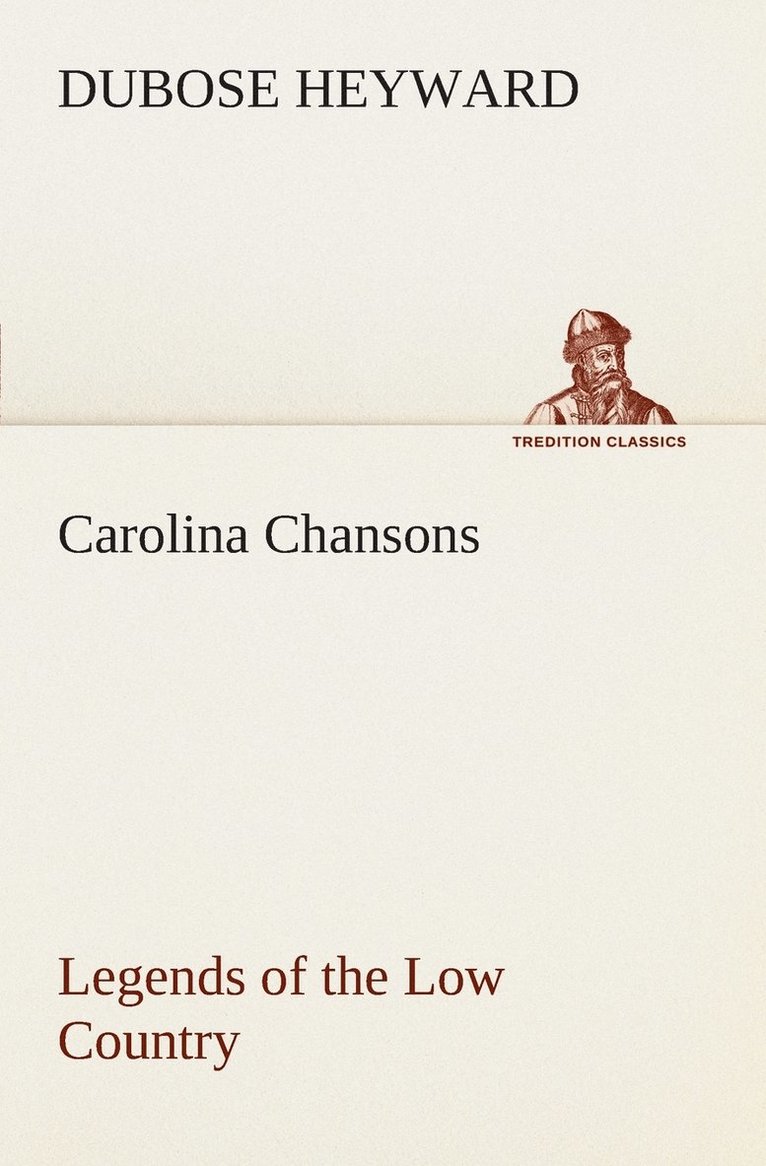 Dubose Heyward, DuBose Heyward - Carolina Chansons Legends of the Low Country, Häftad