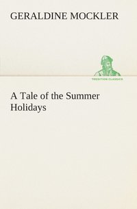 bokomslag A Tale of the Summer Holidays
