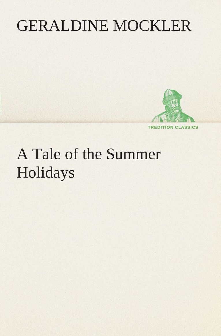 Geraldine Mockler - Tale of the Summer Holidays, Häftad