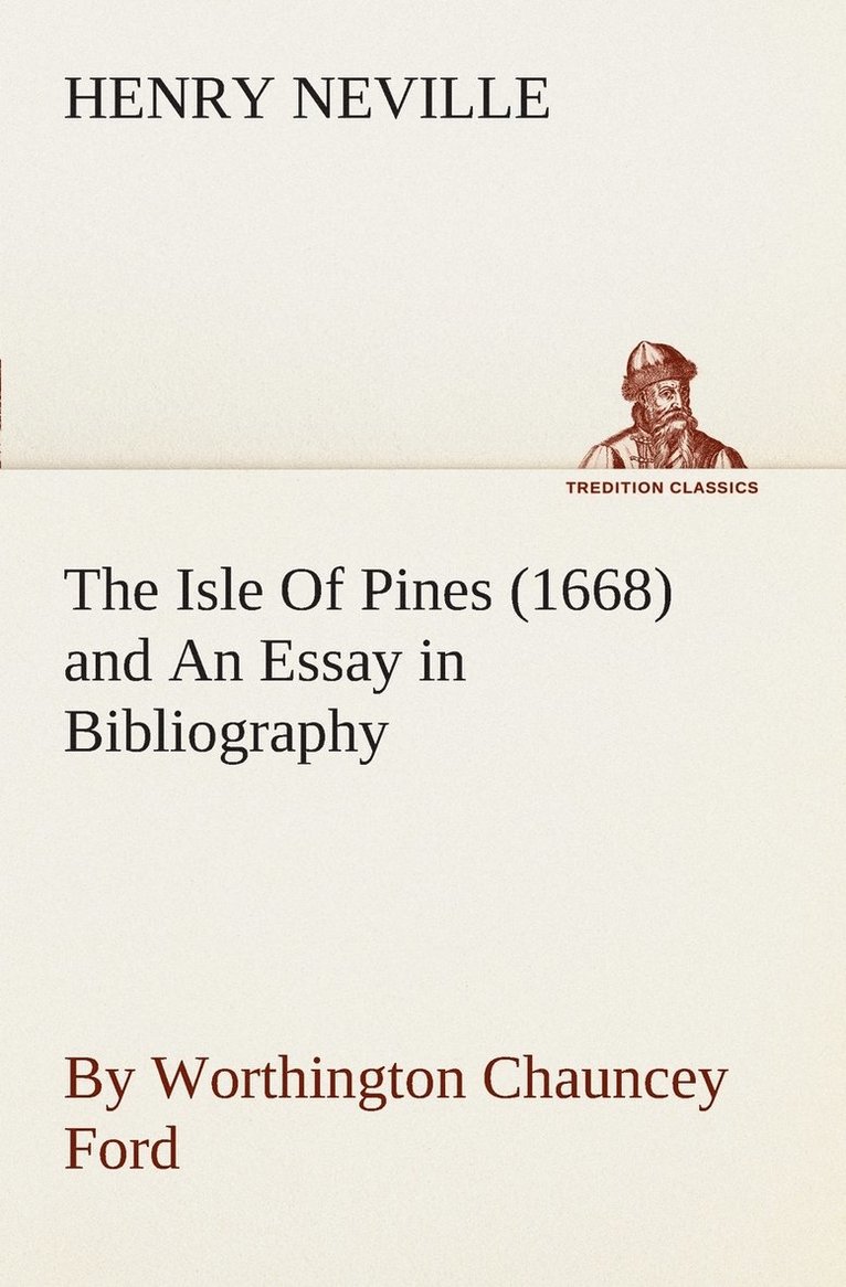 The Isle Of Pines (1668) and An Essay in Bibliography by Worthington Chauncey Ford 1