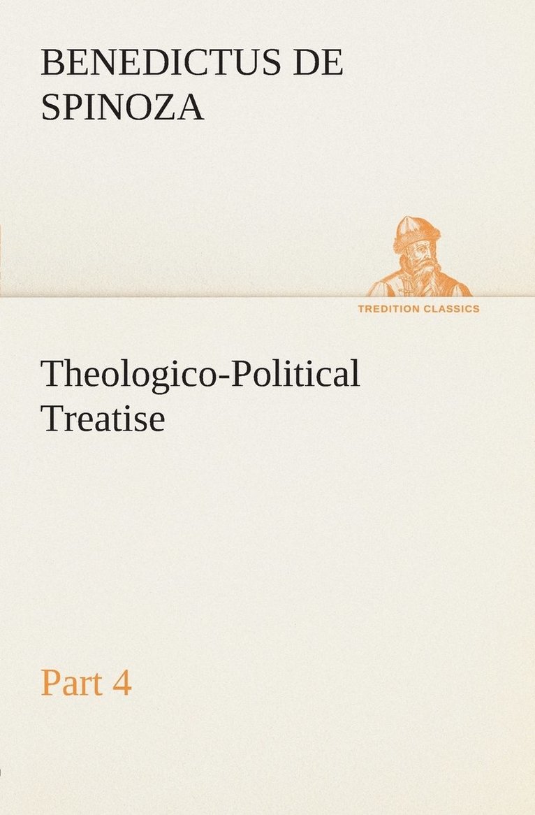 Theologico-Political Treatise - Part 4 1