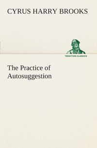 bokomslag The Practice of Autosuggestion