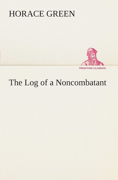 bokomslag The Log of a Noncombatant