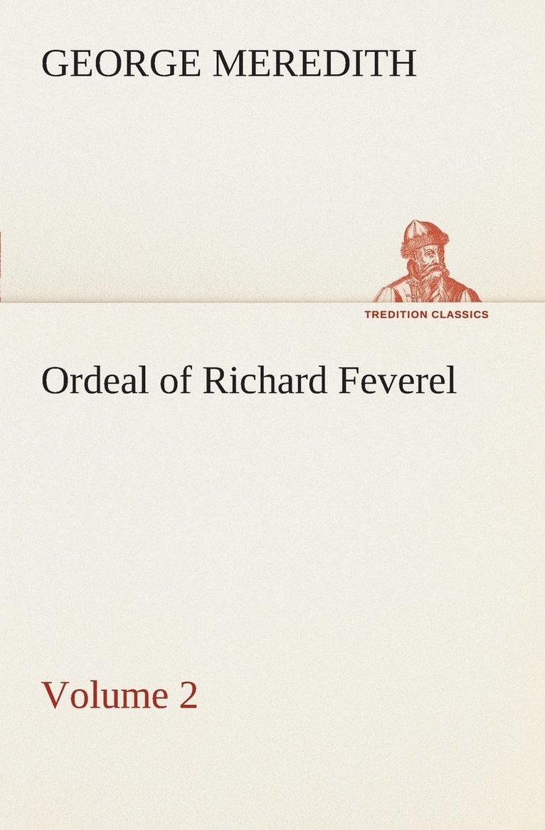 Ordeal of Richard Feverel - Volume 2 1