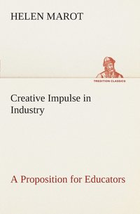 bokomslag Creative Impulse in Industry A Proposition for Educators