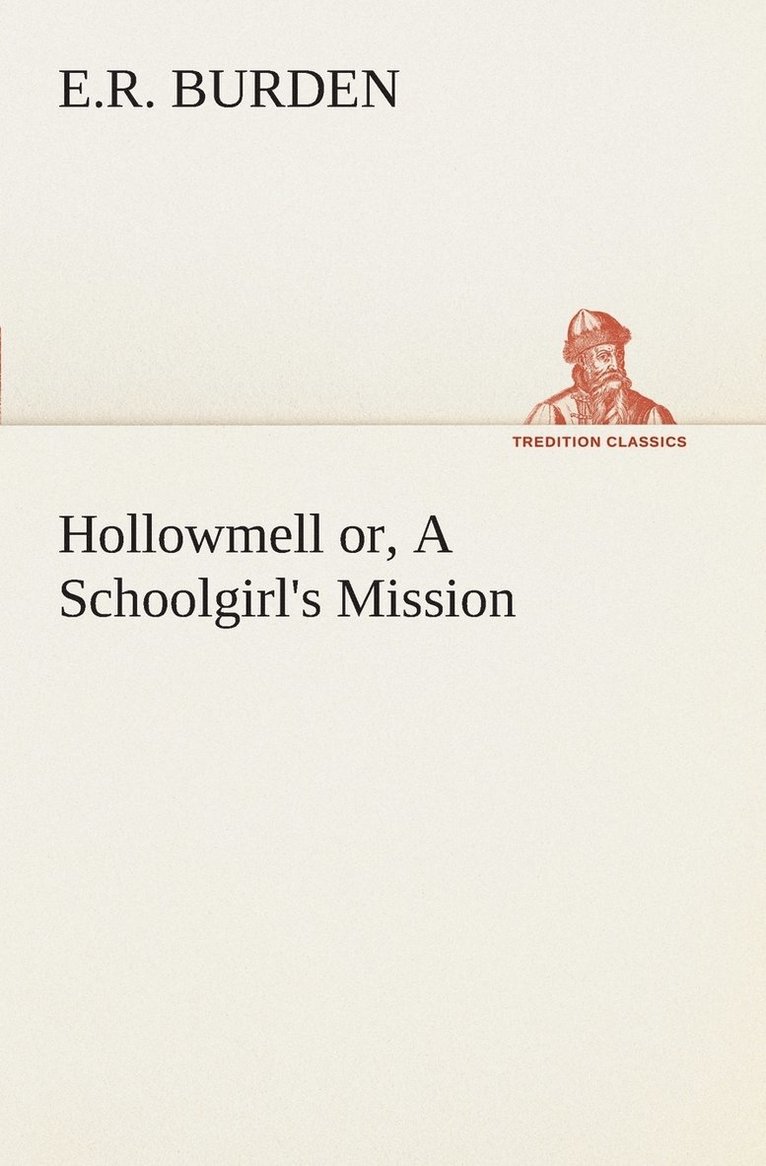 Hollowmell or, A Schoolgirl's Mission 1