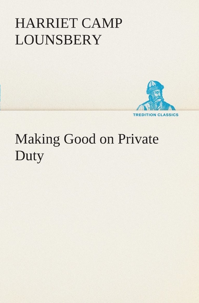 Making Good on Private Duty 1