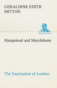 bokomslag Hampstead and Marylebone The Fascination of London