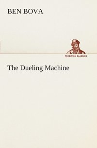 bokomslag The Dueling Machine