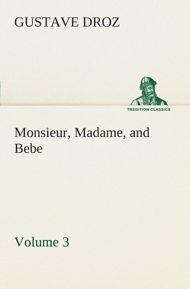 bokomslag Monsieur, Madame, and Bebe - Volume 03