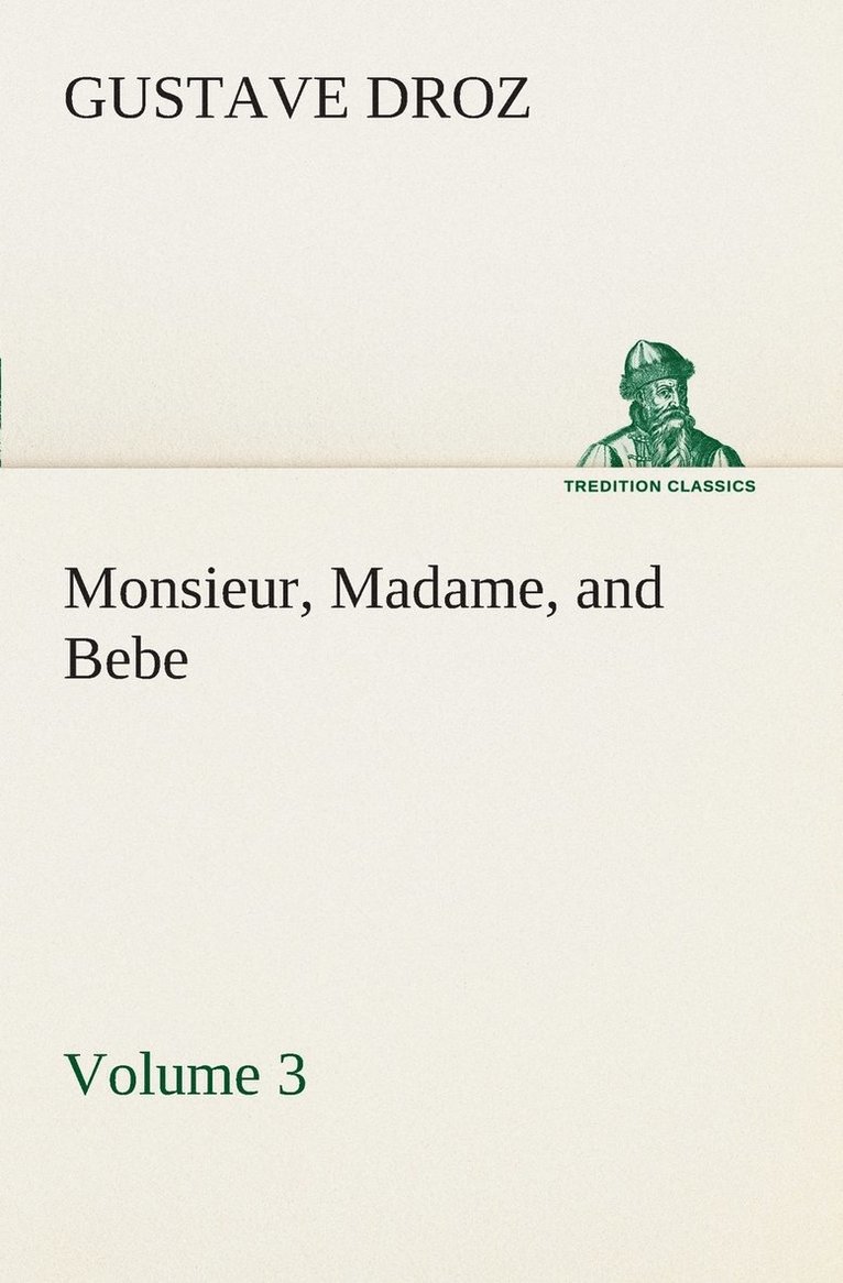 Monsieur, Madame, and Bebe - Volume 03 1