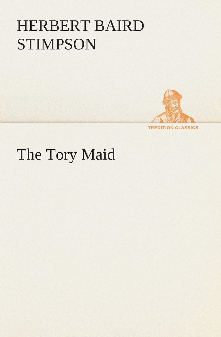 The Tory Maid 1