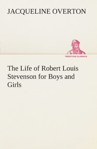 bokomslag The Life of Robert Louis Stevenson for Boys and Girls