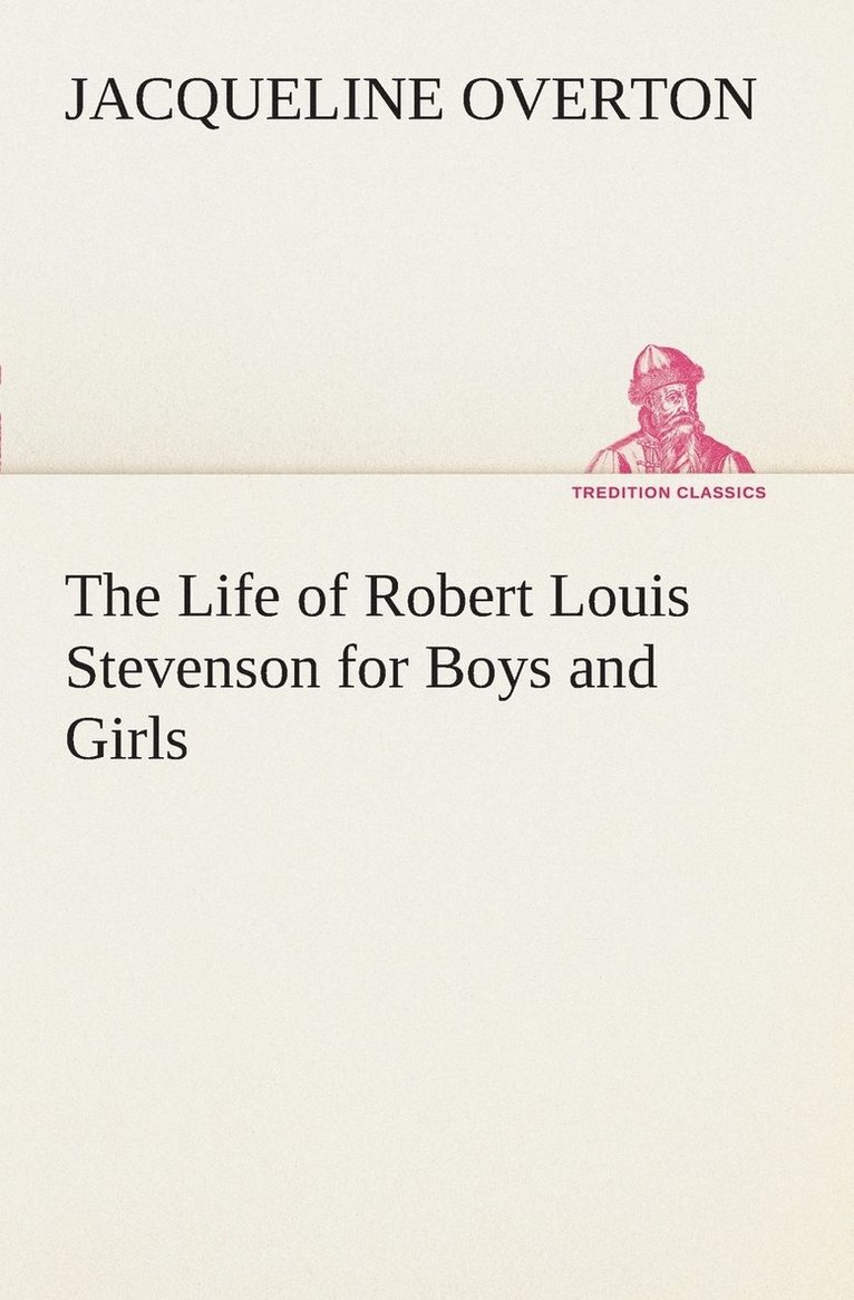 Jacqueline Overton - Life of Robert Louis Stevenson for Boys and Girls, Häftad. Tillgänglighet: Lägg i varukorg