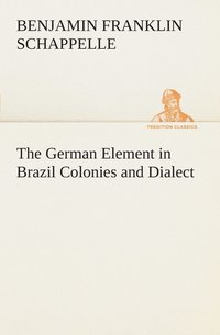 bokomslag German Element in Brazil Colonies and Dialect