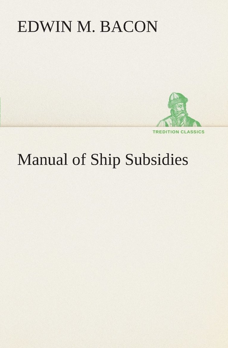 Manual of Ship Subsidies 1