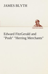 bokomslag Edward FitzGerald and Posh Herring Merchants