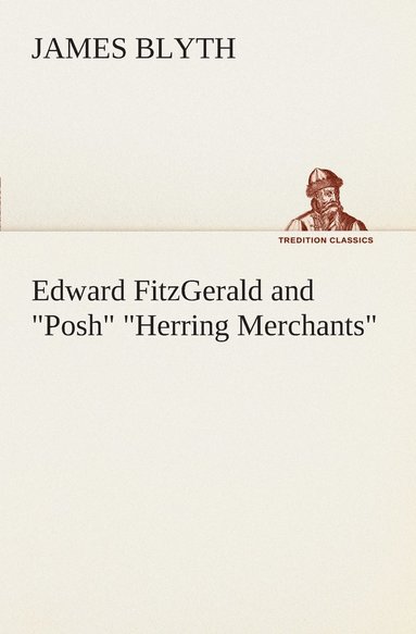 bokomslag Edward FitzGerald and Posh Herring Merchants