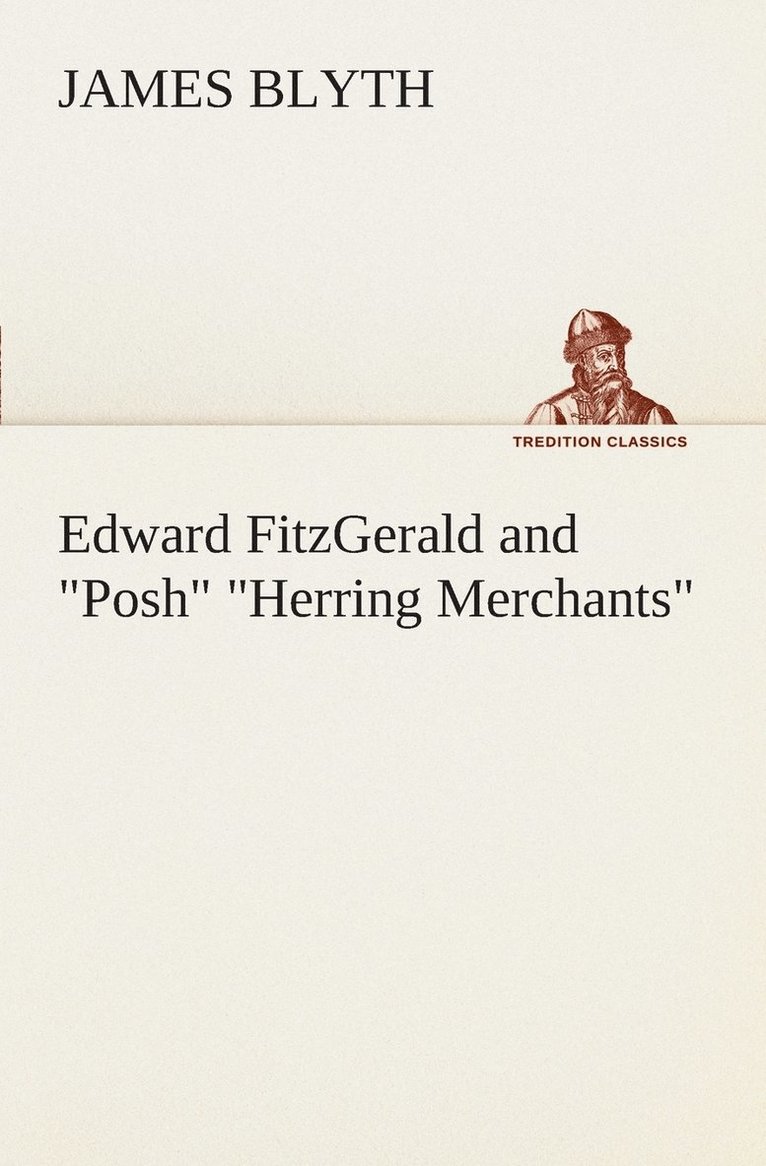 Edward FitzGerald and Posh Herring Merchants 1