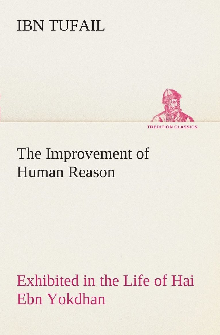Improvement of Human Reason Exhibited in the Life of Hai Ebn Yokdhan