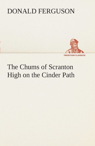 Donald Ferguson - Chums of Scranton High on the Cinder Path, Häftad