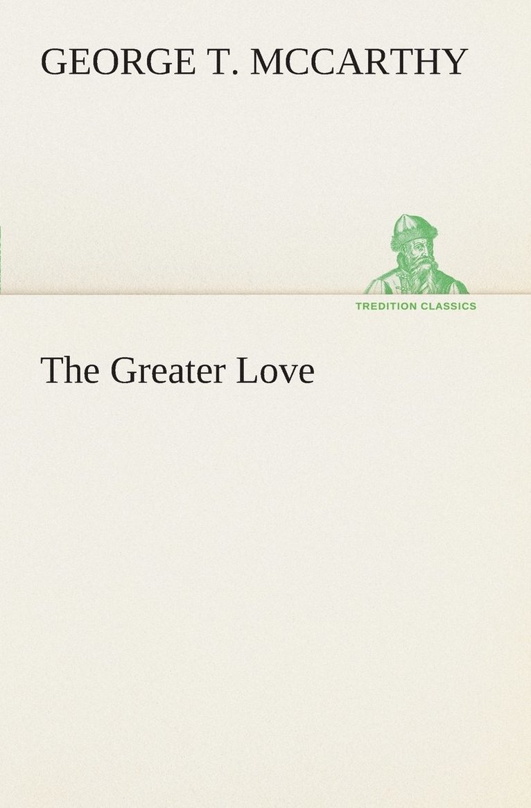 The Greater Love 1