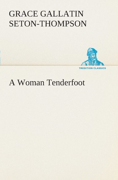 bokomslag A Woman Tenderfoot