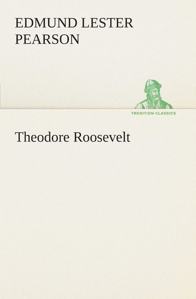 bokomslag Theodore Roosevelt