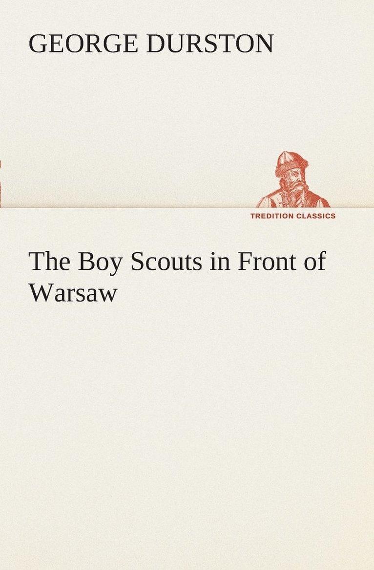 George Durston - Boy Scouts in Front of Warsaw, Häftad