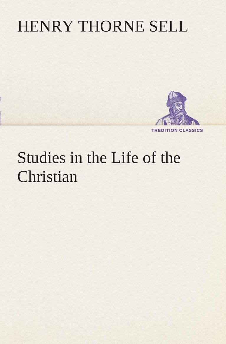 Studies in the Life of the Christian 1