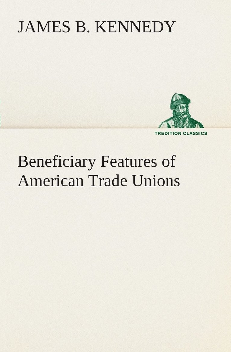 Beneficiary Features of American Trade Unions 1