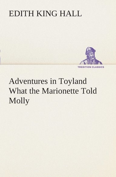 bokomslag Adventures in Toyland What the Marionette Told Molly