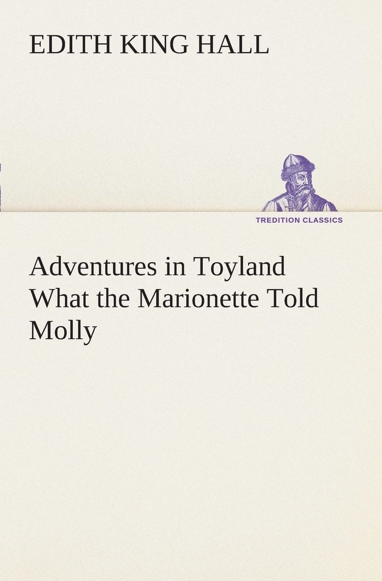 Adventures in Toyland What the Marionette Told Molly 1