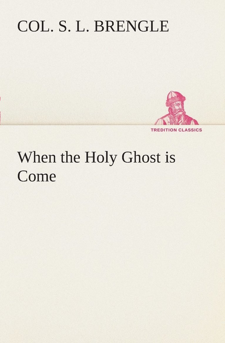 When the Holy Ghost is Come 1