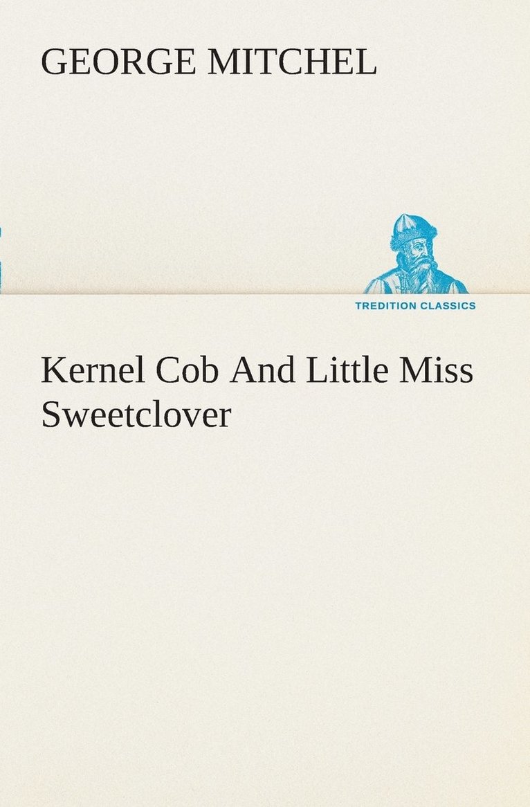 Kernel Cob And Little Miss Sweetclover 1