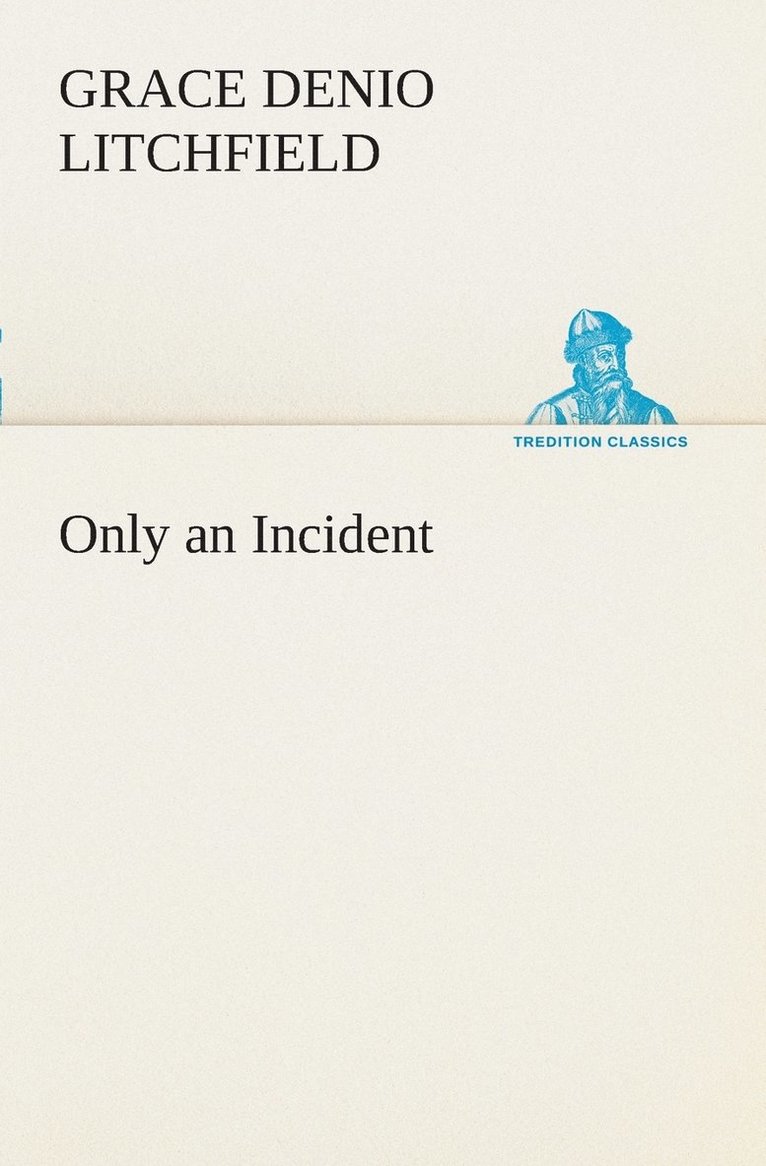 Only an Incident 1