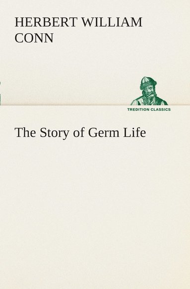 bokomslag The Story of Germ Life